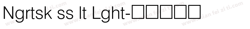 Ngrtsk ss lt Lght字体转换